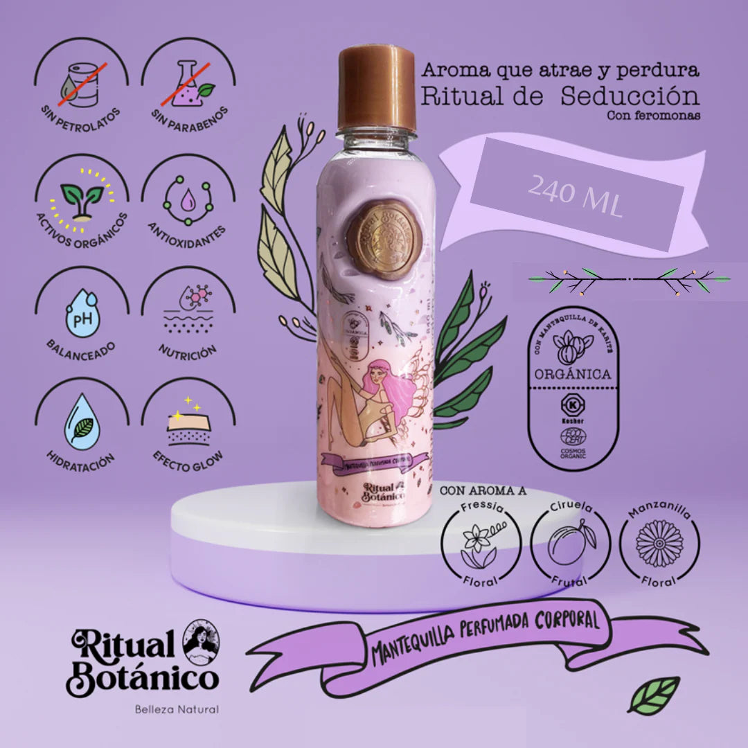 RITUAL BOTANICO- MANTEQUILLA PERFUMADA CORPORAL CON FEROMONAS 240ML- 1PC