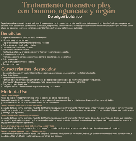 RITUAL BOTANICO  - TRATAMIENTO INTENSIVO PLEX BANANO, AGUACATE Y ARGAN 400ML (1PC)